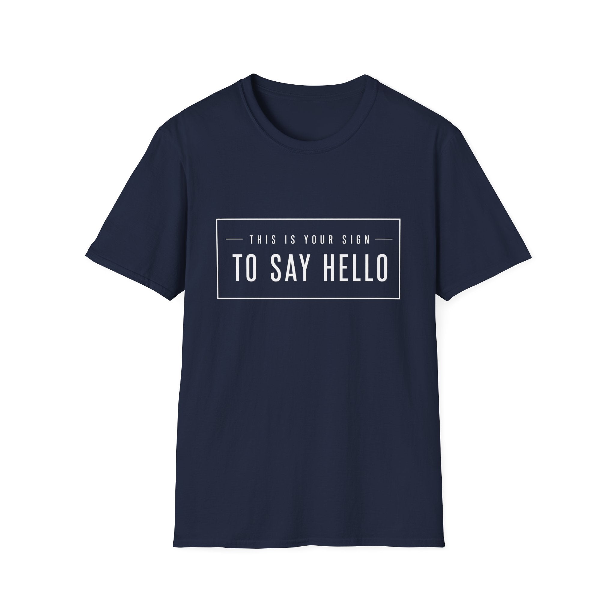 This Is Your Sign To Say Hello