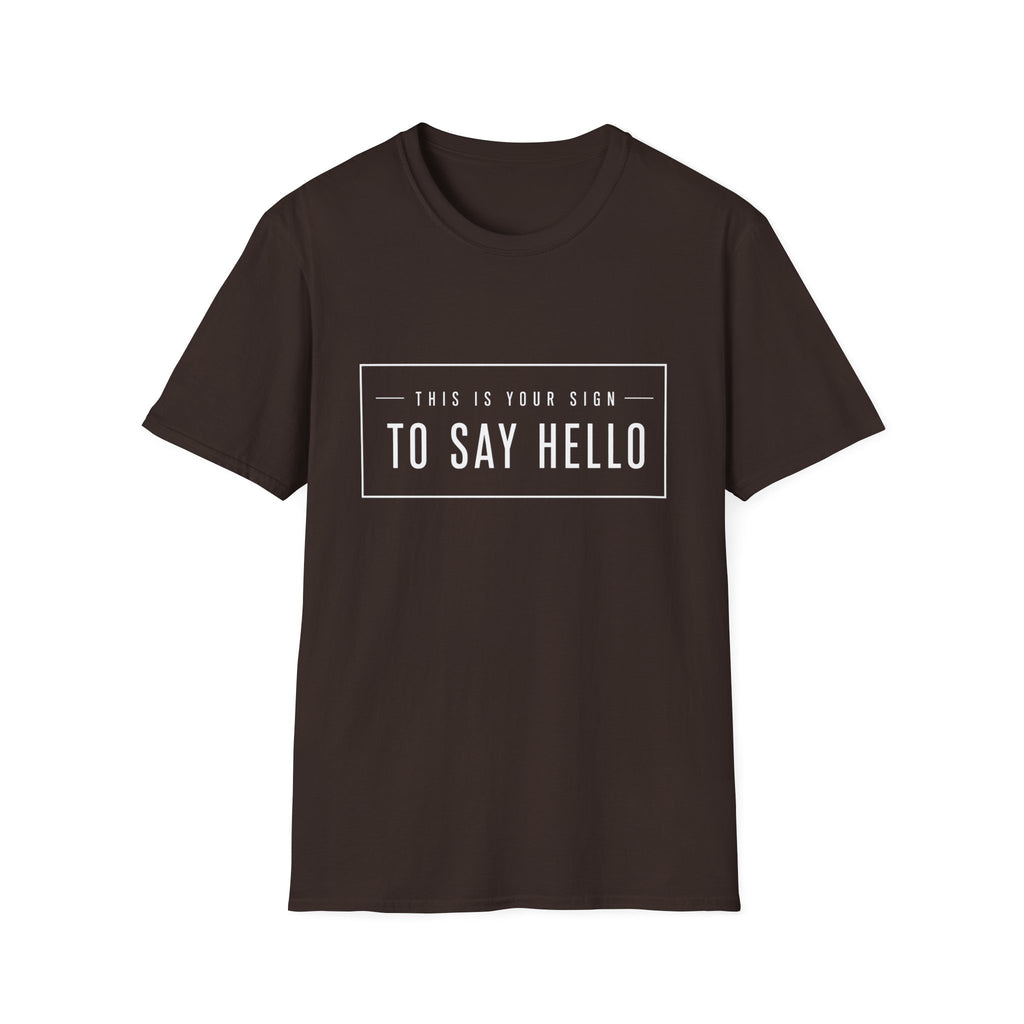 This Is Your Sign To Say Hello