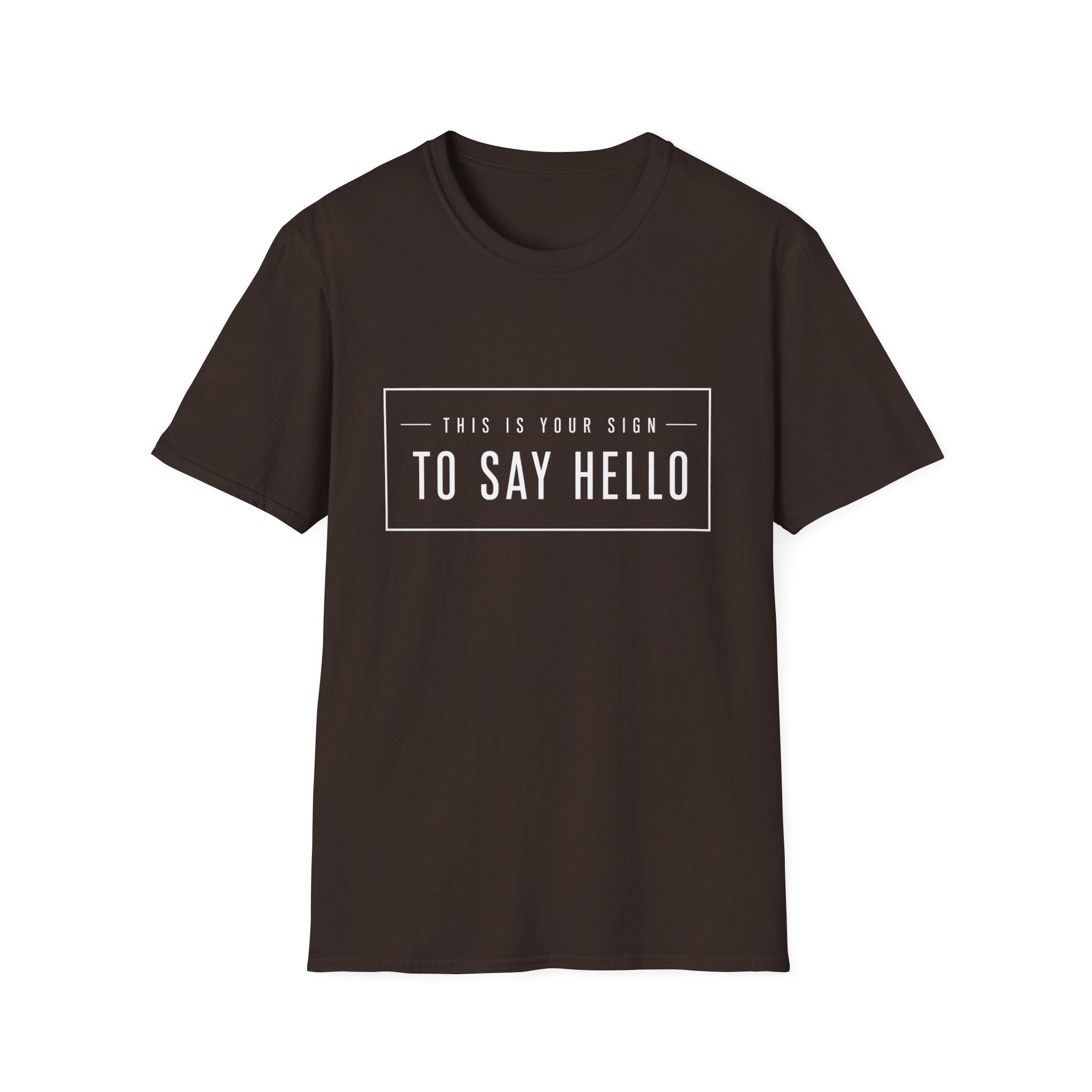 This Is Your Sign To Say Hello