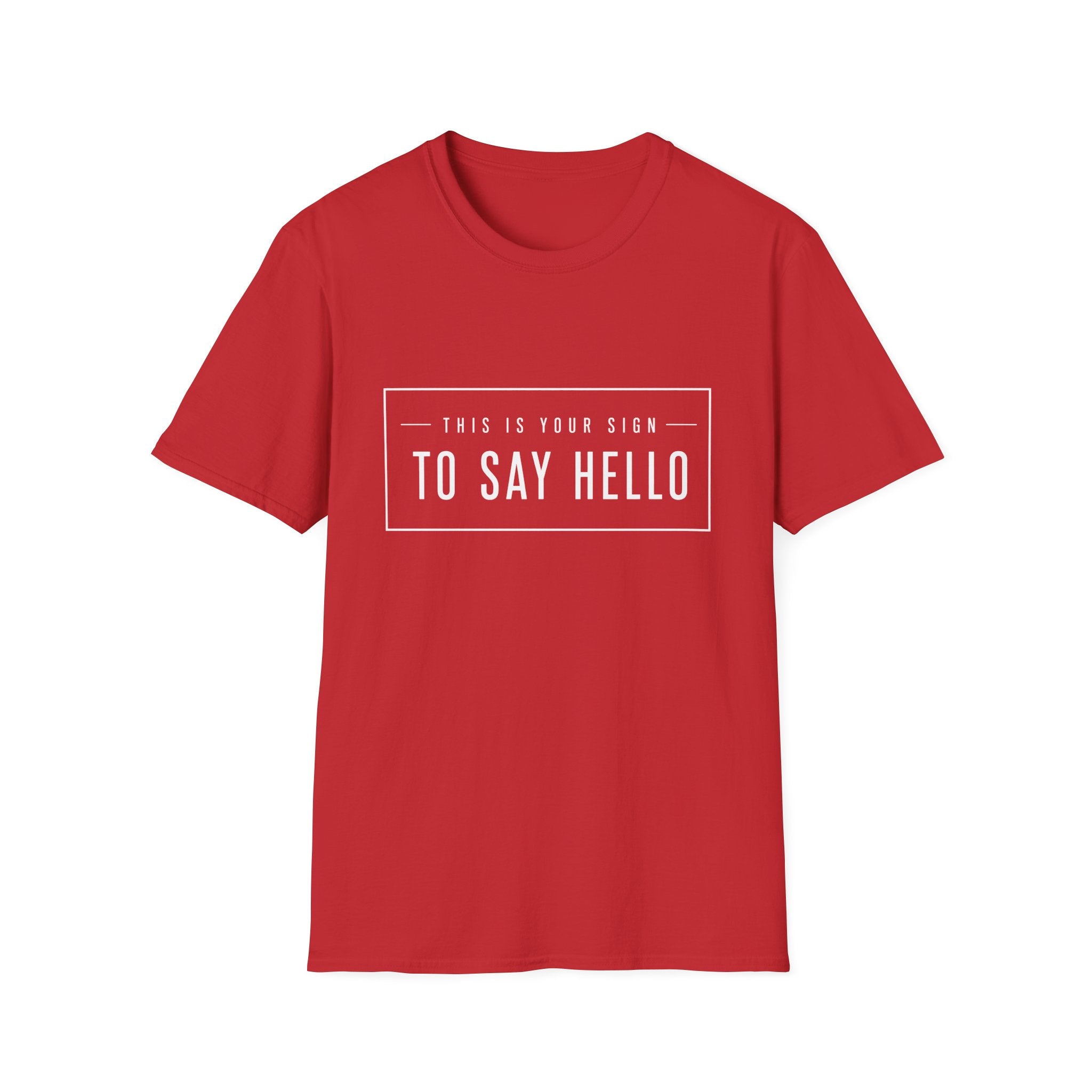 This Is Your Sign To Say Hello
