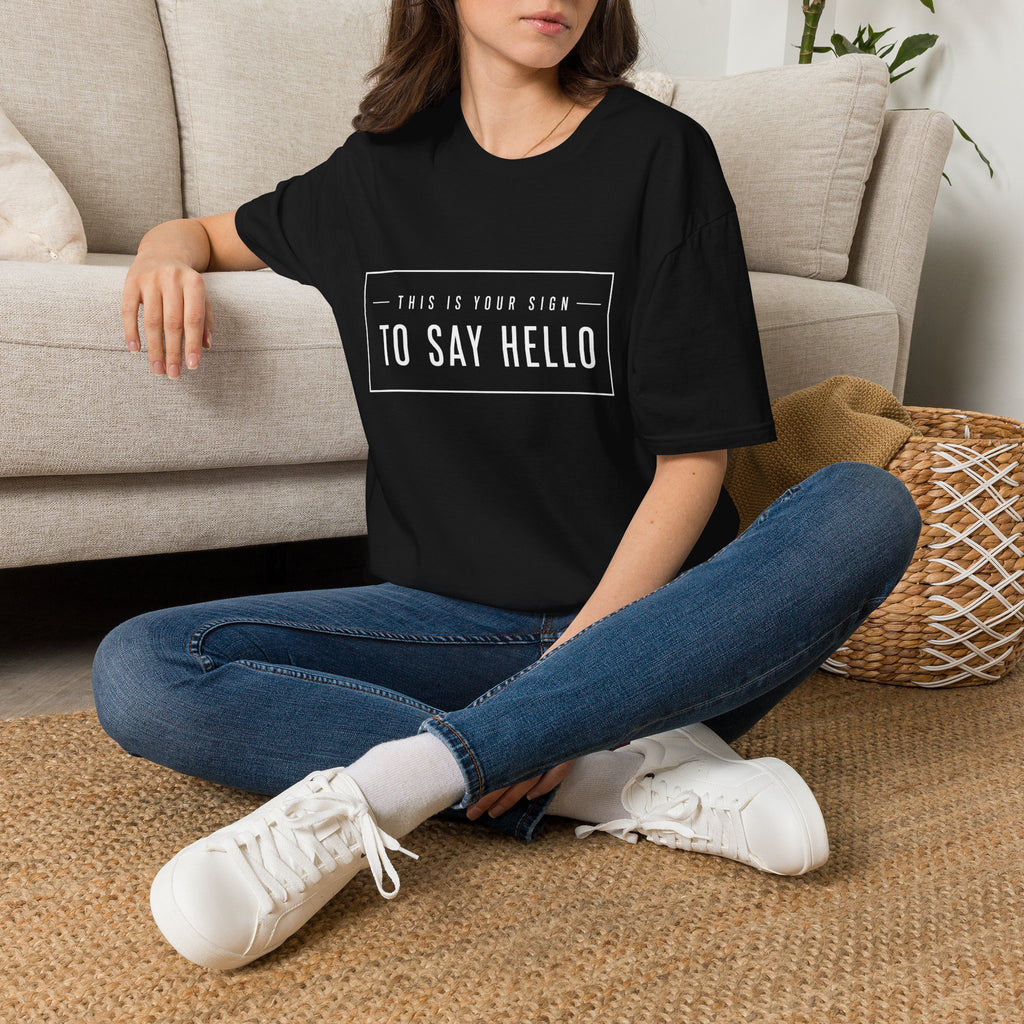 This Is Your Sign To Say Hello