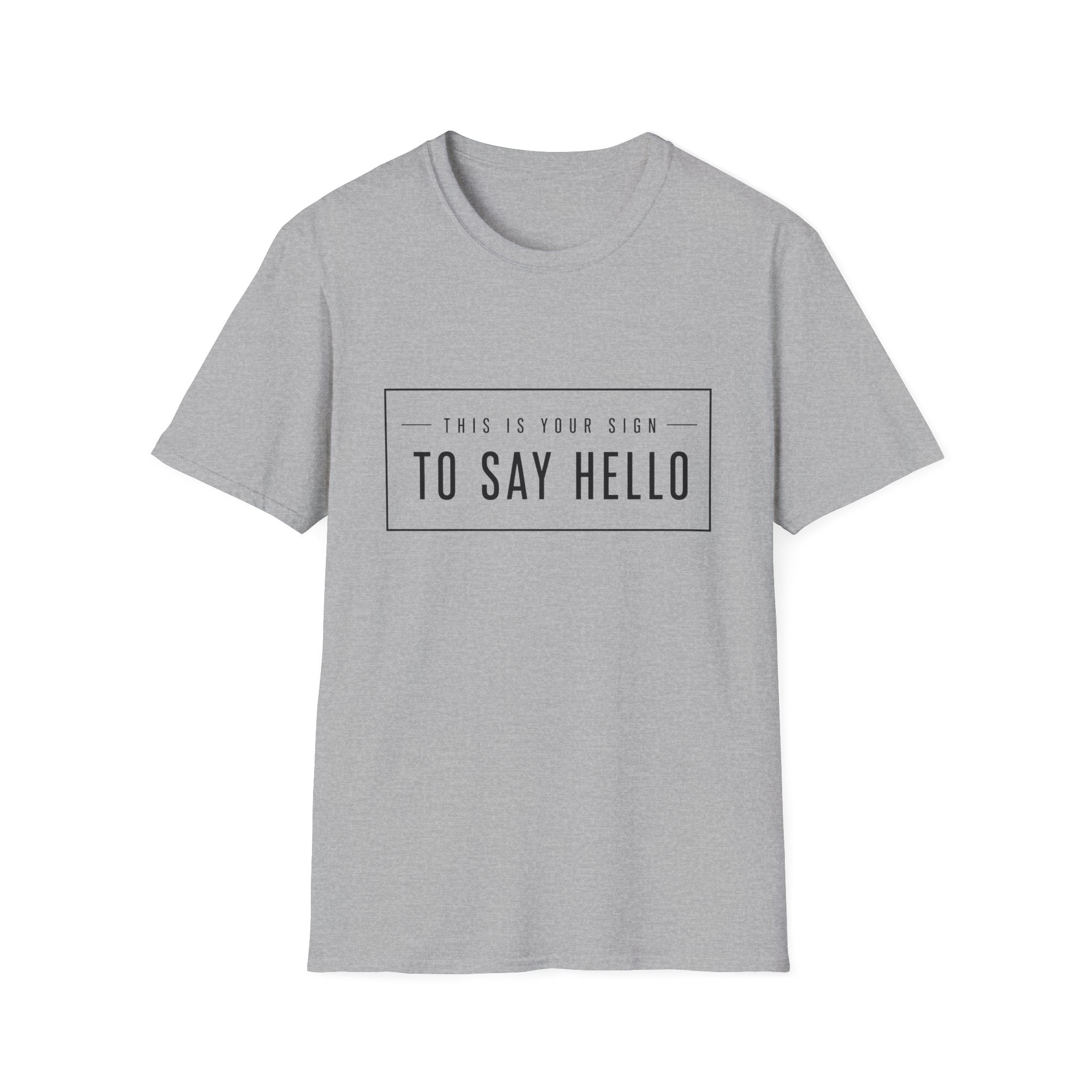 This Is Your Sign To Say Hello