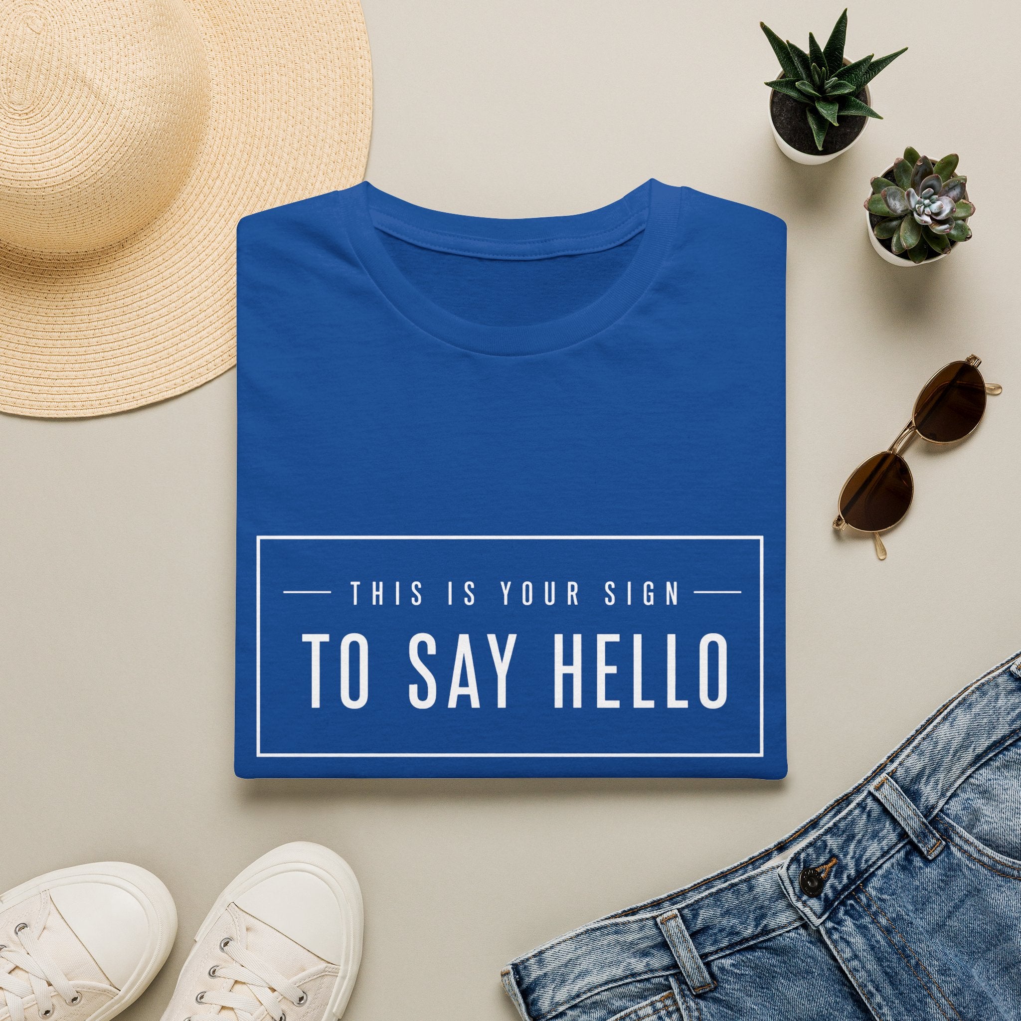 This Is Your Sign To Say Hello