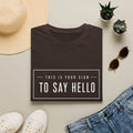 This Is Your Sign To Say Hello