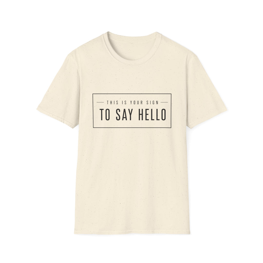 This Is Your Sign To Say Hello