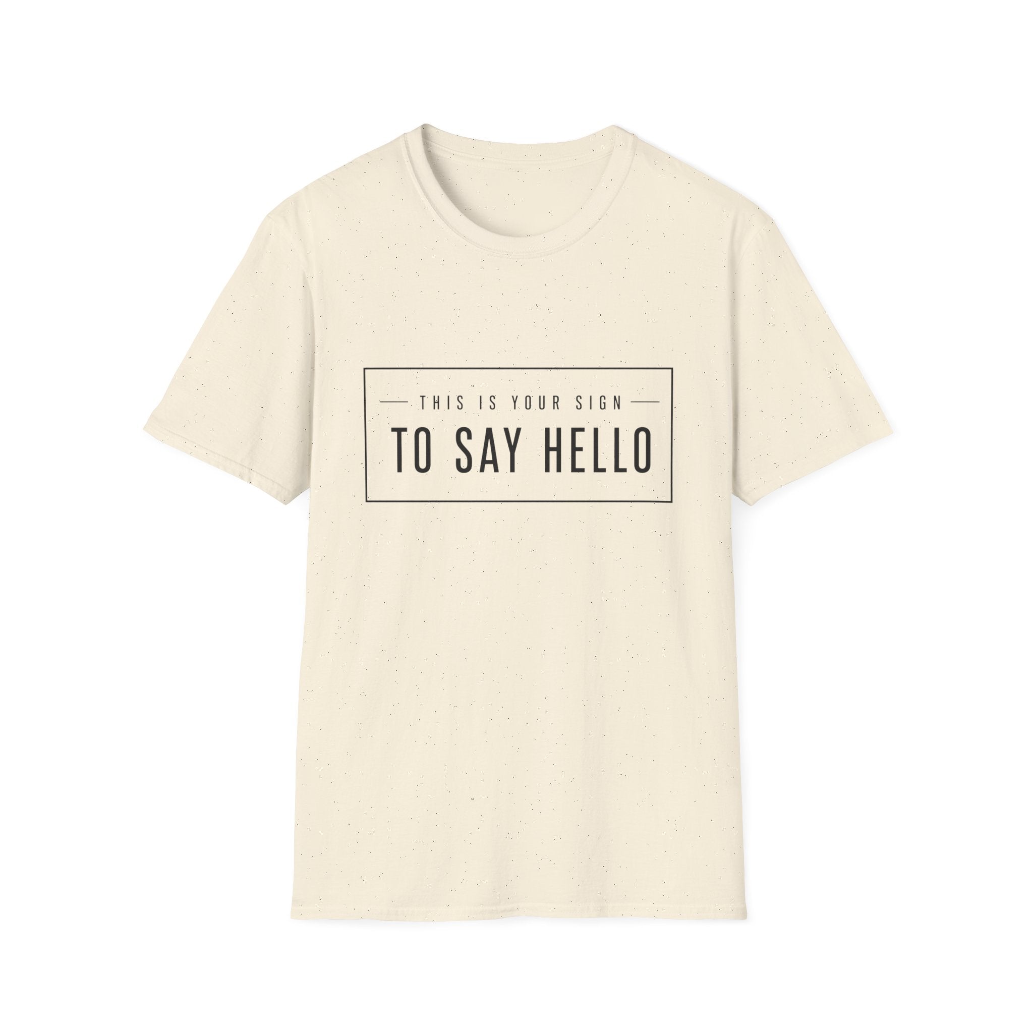 This Is Your Sign To Say Hello